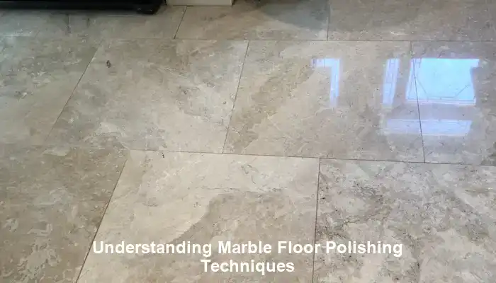 Investigating Cutting-Edge Methods for Marble Floor Polishing