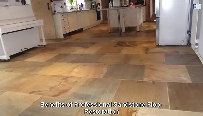 Uncover the Unique Benefits of Professional Sandstone Floor Restoration Services