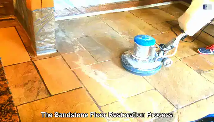 The Comprehensive Sandstone Floor Restoration Process Unfolded